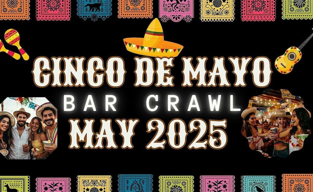 Tempe Cinco De Mayo Bar Crawl - May 3, 2025
