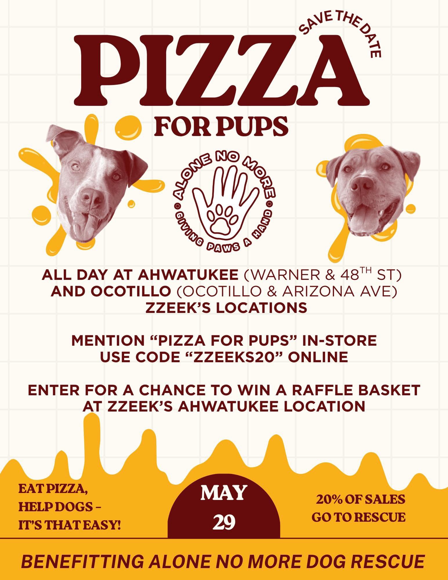 Pizza For Pups - May 29th, 2025 - Zzeeks Ahwatukee (Warner & 48th and Ocotillo & Arizona Ave)